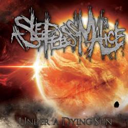 A Sleepless Malice : Under a Dying Sun